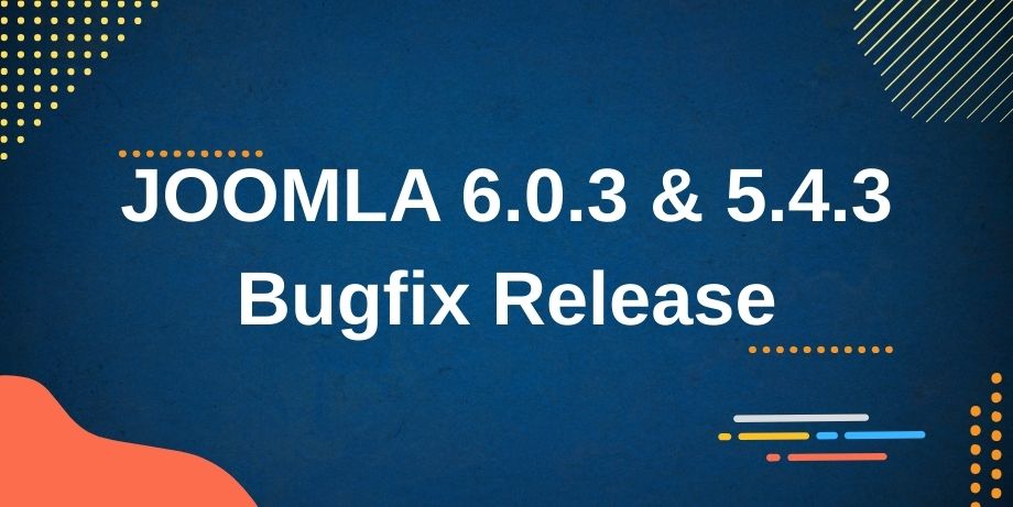 อัพเดท Joomla 6.0.3 และ 5.4.3 (Bugfix Release) แก้ไขข้อบกพร่อง